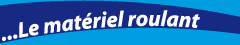 Le matériel roulant